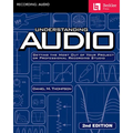Understanding Audio: Getting the Most Out of Your Project or Professional Recording Studio - Audio R - Paperback
