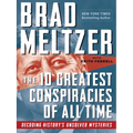 The 10 Greatest Conspiracies of All Time: Decoding History's Unsolved Mysteries - Paperback