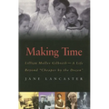 Making Time: Lillian Moller Gilbreth -- A Life Beyond "Cheaper by the Dozen" - Paperback