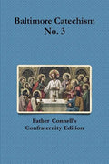 Baltimore Catechism No. 3 - Paperback