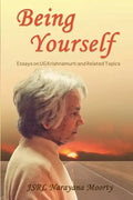 Being Yourself: Essays on UG Krishnamurti and Related Topics - Paperback
