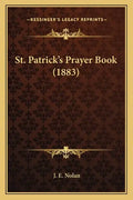 St. Patrick's Prayer Book (1883) - Paperback