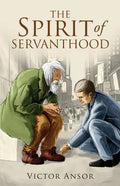 The Spirit of Servanthood - Paperback