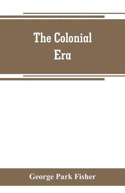 The colonial era - Paperback