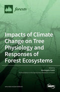 Impacts of Climate Change on Tree Physiology and Responses of Forest Ecosystems - Hardcover