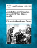 Jurisdiction in Mandamus Cases in United States Courts. - Paperback