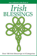 IRISH BLESSINGS - Over 100 Irish Blessings in 8 Categories - Paperback