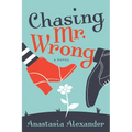 Chasing Mr. Wrong - Paperback