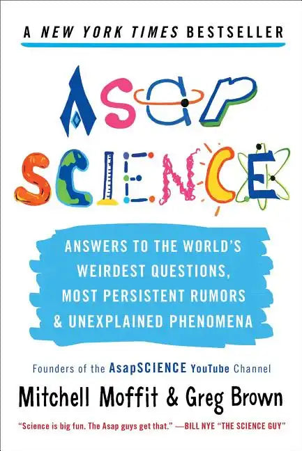 Asapscience: Answers to the World's Weirdest Questions, Most Persistent Rumors, and Unexplained Phenomena - Paperback