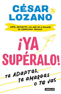 ¡Ya Supéralo! / Get Over It, Already! - Paperback