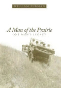 A Man of the Prairie: One Man's Legacy - Hardcover