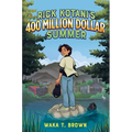 Rick Kotani's 400 Million Dollar Summer - Hardcover