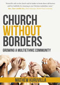 Church Without Borders: Growing a Multiethnic Community - Paperback