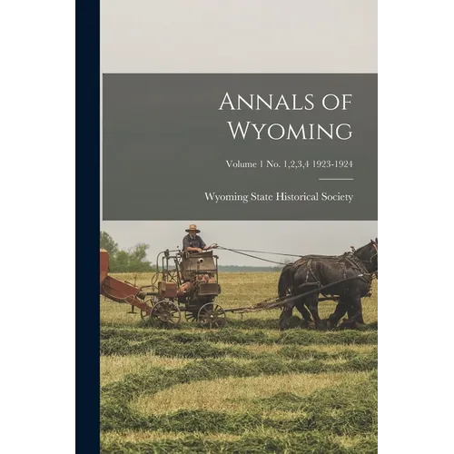 Annals of Wyoming; Volume 1 No. 1,2,3,4 1923-1924 - Paperback