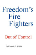 Freedom's Fire Fighters: Out of Control - Paperback