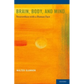Brain, Body, and Mind: Neuroethics with a Human Face - Paperback