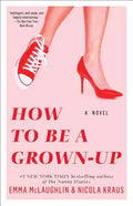 How to Be a Grown-Up - Paperback