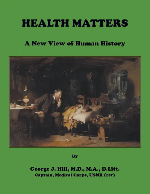 Health Matters: A New View of Human History - Paperback