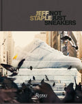 Jeff Staple: Not Just Sneakers - Hardcover
