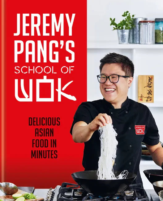 Jeremy Pang's School of Wok - Hardcover