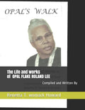 Opal's Walk: The Life and Works of Opal Lee - Paperback