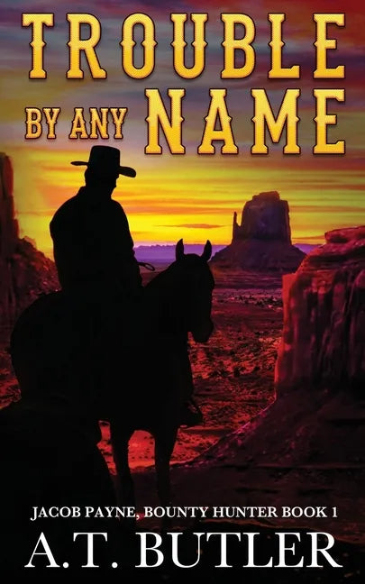 Trouble By Any Name: A Western Novella - Paperback