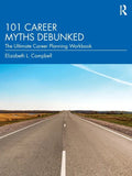 101 Career Myths Debunked: The Ultimate Career Planning Workbook - Paperback