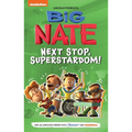 Big Nate: Next Stop, Superstardom!: Volume 3 - Paperback