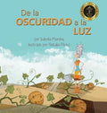 De la Oscuridad a la Luz - Hardcover