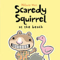 Scaredy Squirrel at the Beach - Hardcover