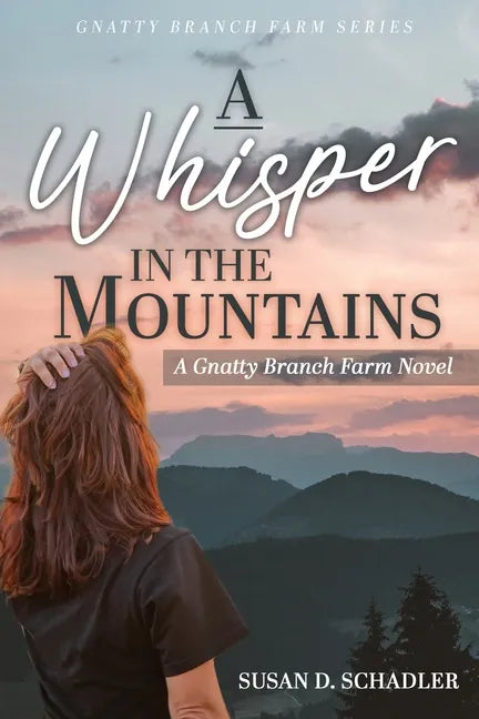 A Whisper in the Mountains: A Gnatty Branch Farm Novel - Paperback