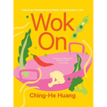 Wok on: Deliciously Balanced Asian Meals in 30 Minutes or Less - Hardcover