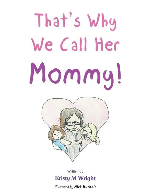 That's Why We Call Her Mommy! - Paperback