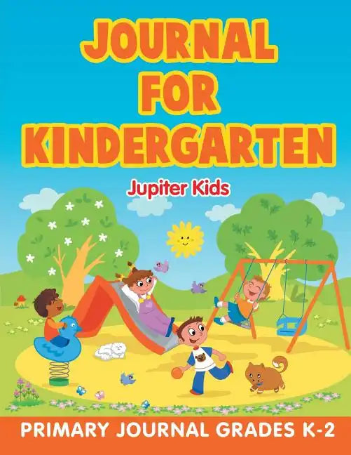Journal for Kindergarten: Primary Journal Grades K-2 - Paperback
