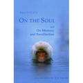On the Soul and on Memory and Recollection - Paperback