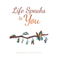 Life Speaks to You - Paperback