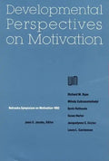 Nebraska Symposium on Motivation, 1992, Volume 40: Developmental Perspectives on Motivation - Paperback