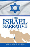 The Israel Narrative: From Genesis to Regenesis - Paperback