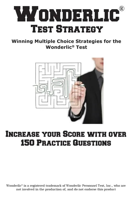 Wonderlic Test Strategy! Winning Multiple Choice Strategies for the Wonderlic(R) Test - Paperback