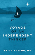 Voyage of an Independent Thinker - Paperback