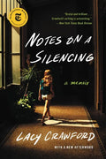 Notes on a Silencing: A Memoir - Paperback
