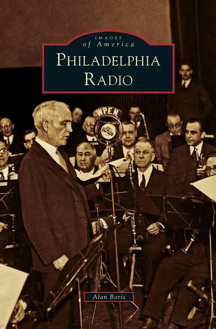 Philadelphia Radio - Hardcover