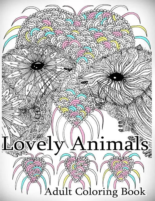 Lovely Animals: Coloring Book: Adult Coloring Book for Relax - Paperback