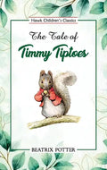 The Tale of Timmy Tiptoes - Paperback