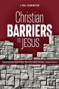 Christian Barriers to Jesus (Revised Edition): Conversations and Questions from the Indian Context - Paperback