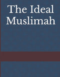 The Ideal Muslimah - Paperback