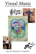 Visual Music: Interpreting Songs in American Sign Language - Paperback