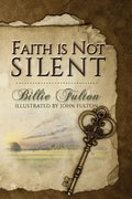 Faith Is Not Silent - Paperback