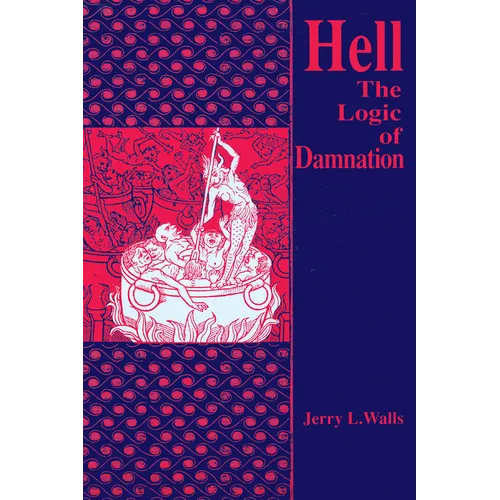 Hell: The Logic of Damnation - Paperback