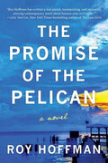 The Promise of the Pelican - Hardcover